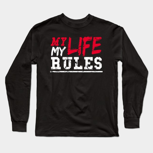 MY Life my Rules Long Sleeve T-Shirt by Interwelten